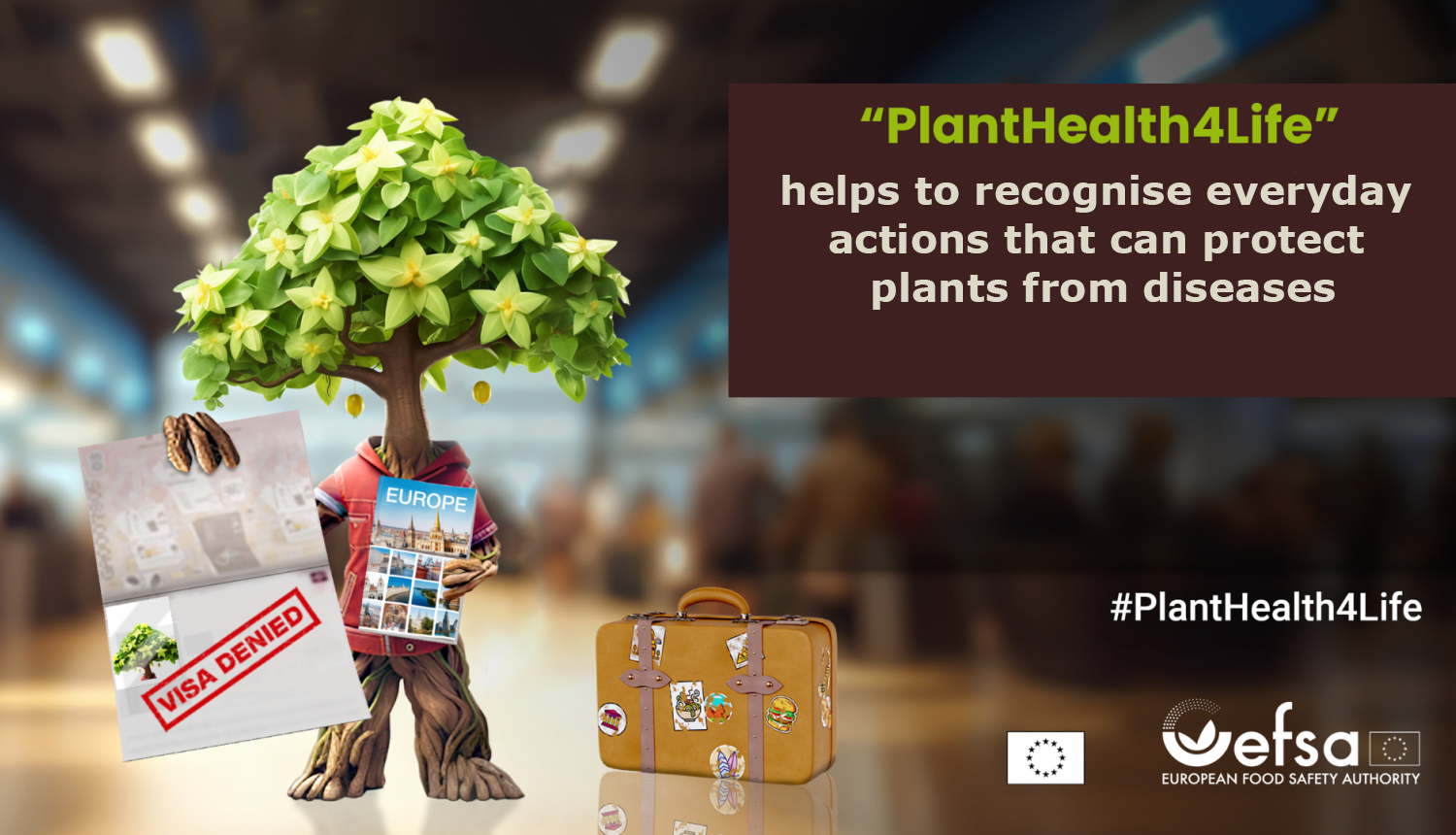 EFSA campaign visual featuring an animated plant standing next to a suitcase and holding a rejected visa application in its hands.