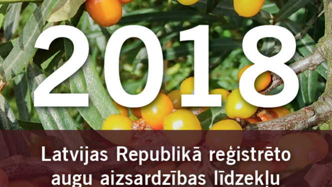 Izdots "Latvijas Republikā reģistrēto augu aizsardzības līdzekļu saraksts 2018"