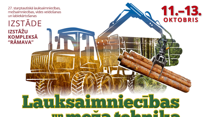 Lauksaimnieki un mežsaimnieki tiksies ikgadējā izstādē “Lauksaimniecības un meža tehnika. Lauku sēta 2018” Rāmavā
