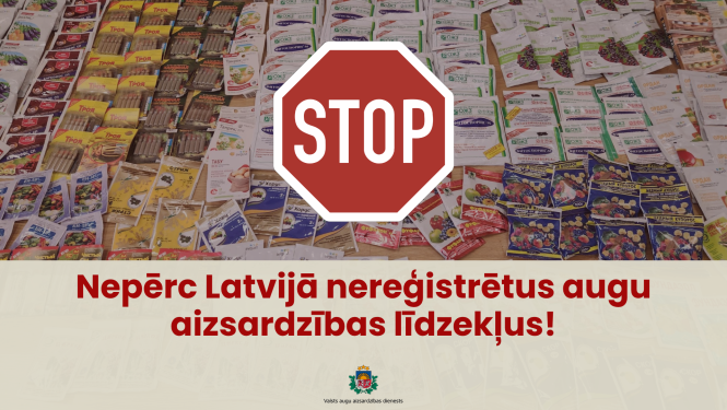 Apakšā aicinājums nepirkt Latvijā nereģistrētus augu aizsardzības līdzekļus un VAAD logo; augšā nelegālo augu aizsardzību paciņas sakārtotas rindās, pāri tām stop zīme.