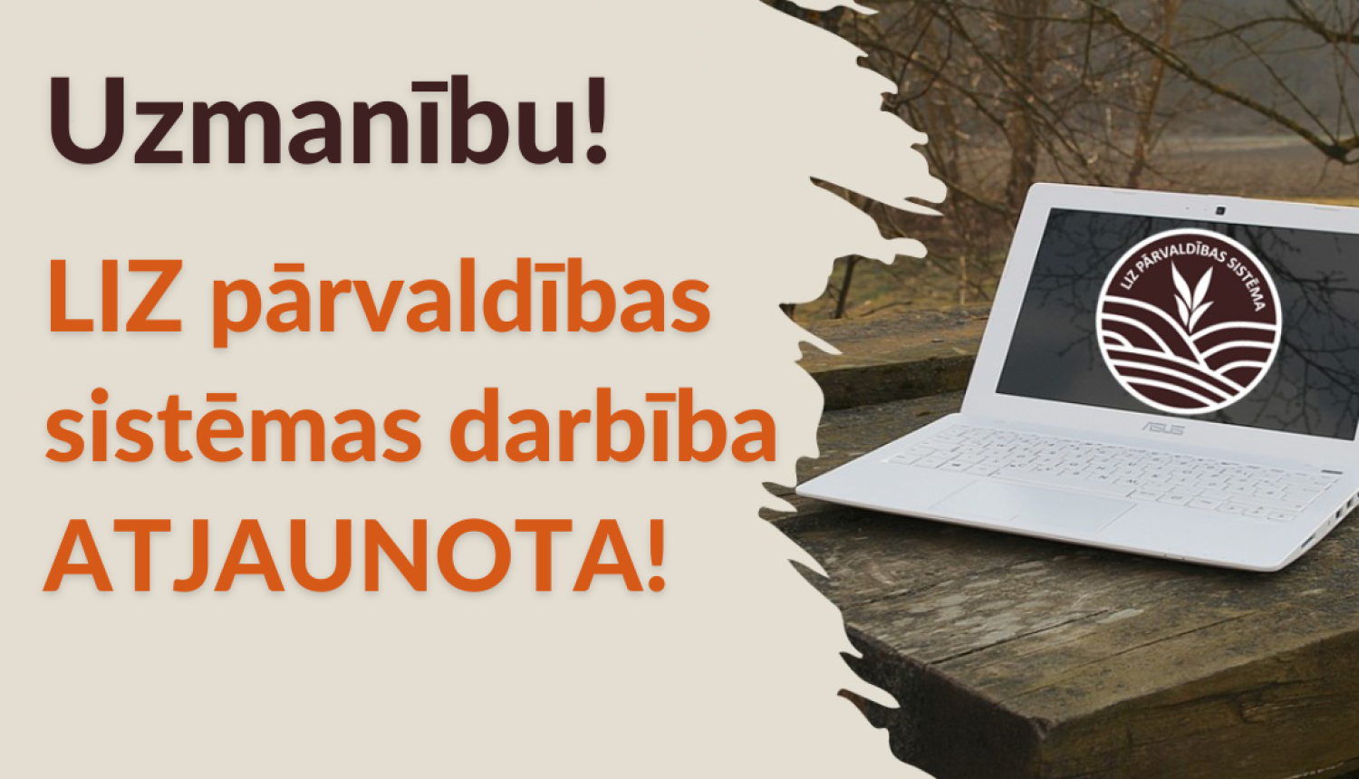Pēc plānotā darbības pārtraukuma, LIZ pārvaldības sistēmas darbība ir atjaunota