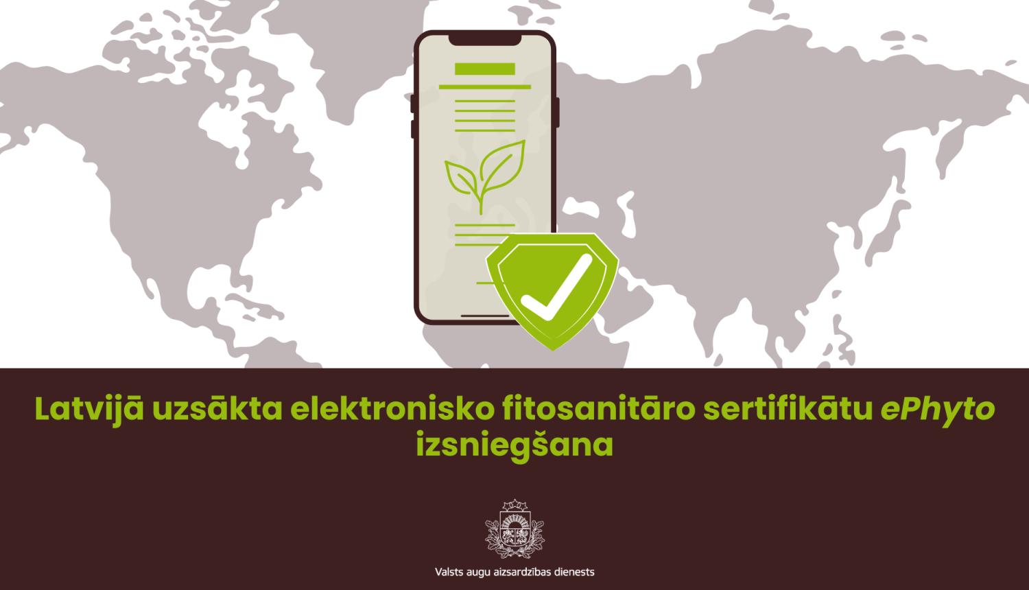 Apakšā teksts par ePhyto izsniegšanas sākumu Latvijā; augšā fonā pasaules karte, priekšpusē telefons ar sertifikātu un apstiprinājuma zīmi. 
